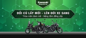 Chương Trình Đổi Cũ Lấy Mới Lên Đời Xe Sang được triển khai bởi Kawasaki Việt Nam Thưởng motor